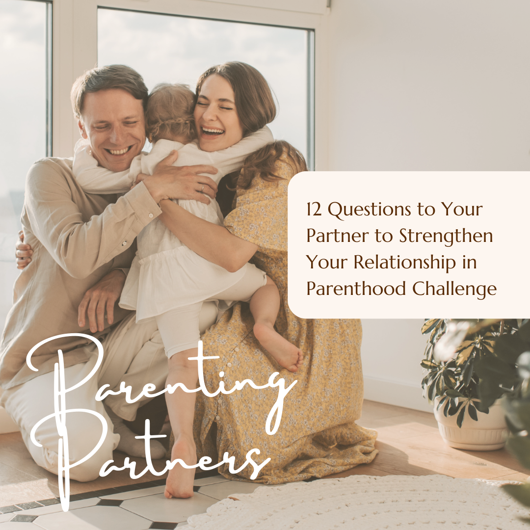 12 Questions to Strengthen Your Relationship in Parenthood Challenge