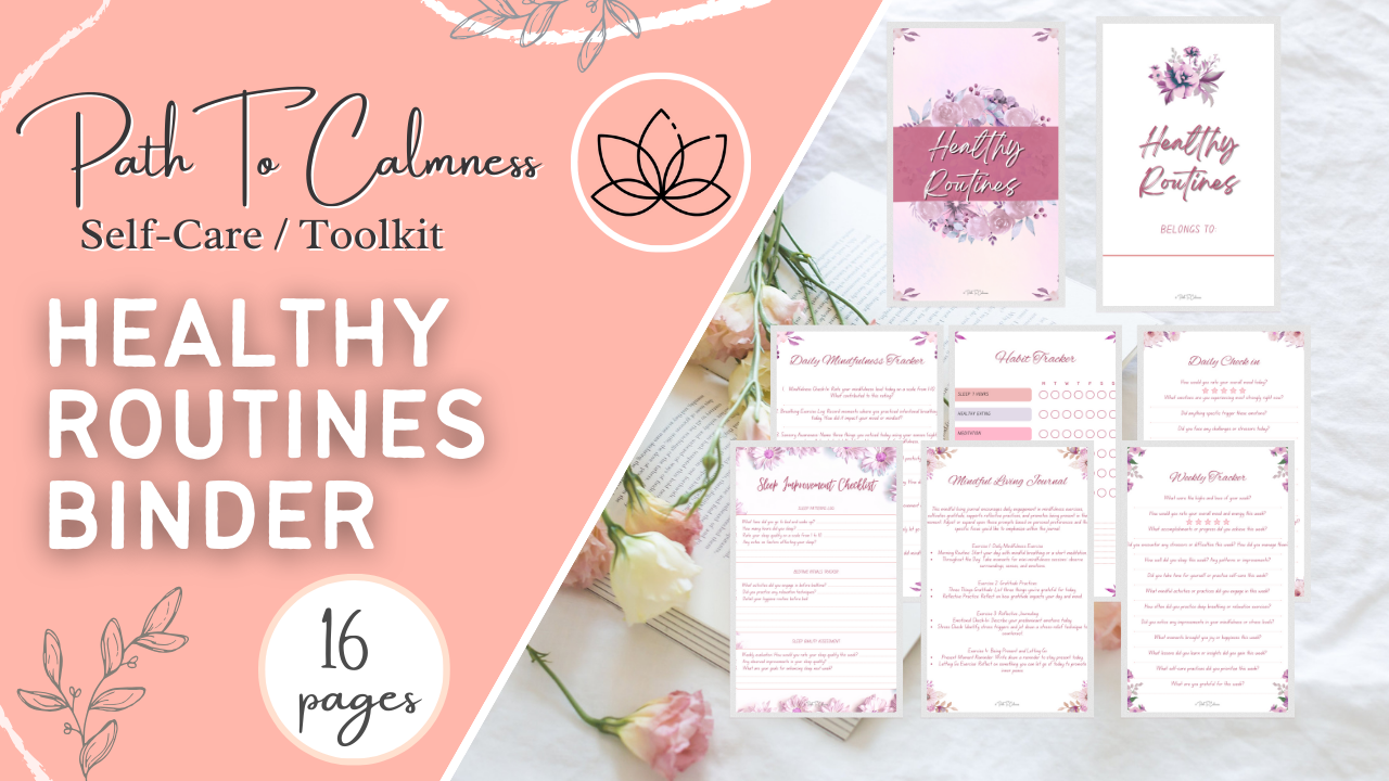 Healthy Routines Binder - Your Ultimate 16-Page Self-Care Collection!