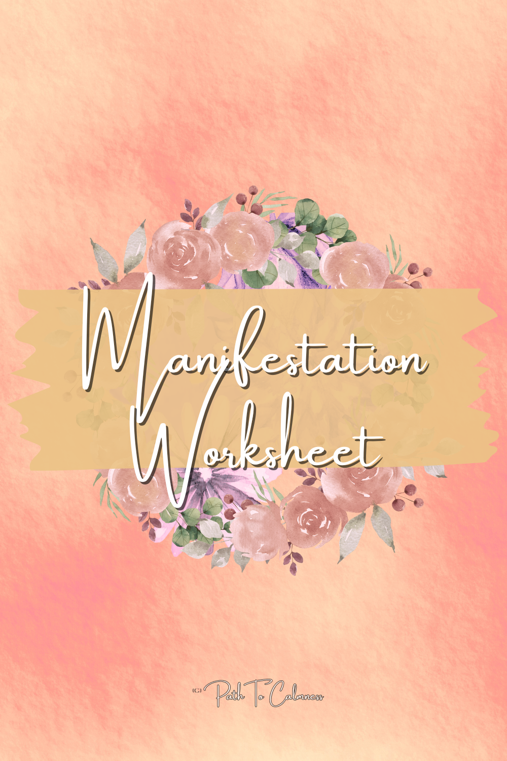 The Manifestation Worksheet